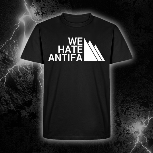 T-Shirt We Hate Antifa